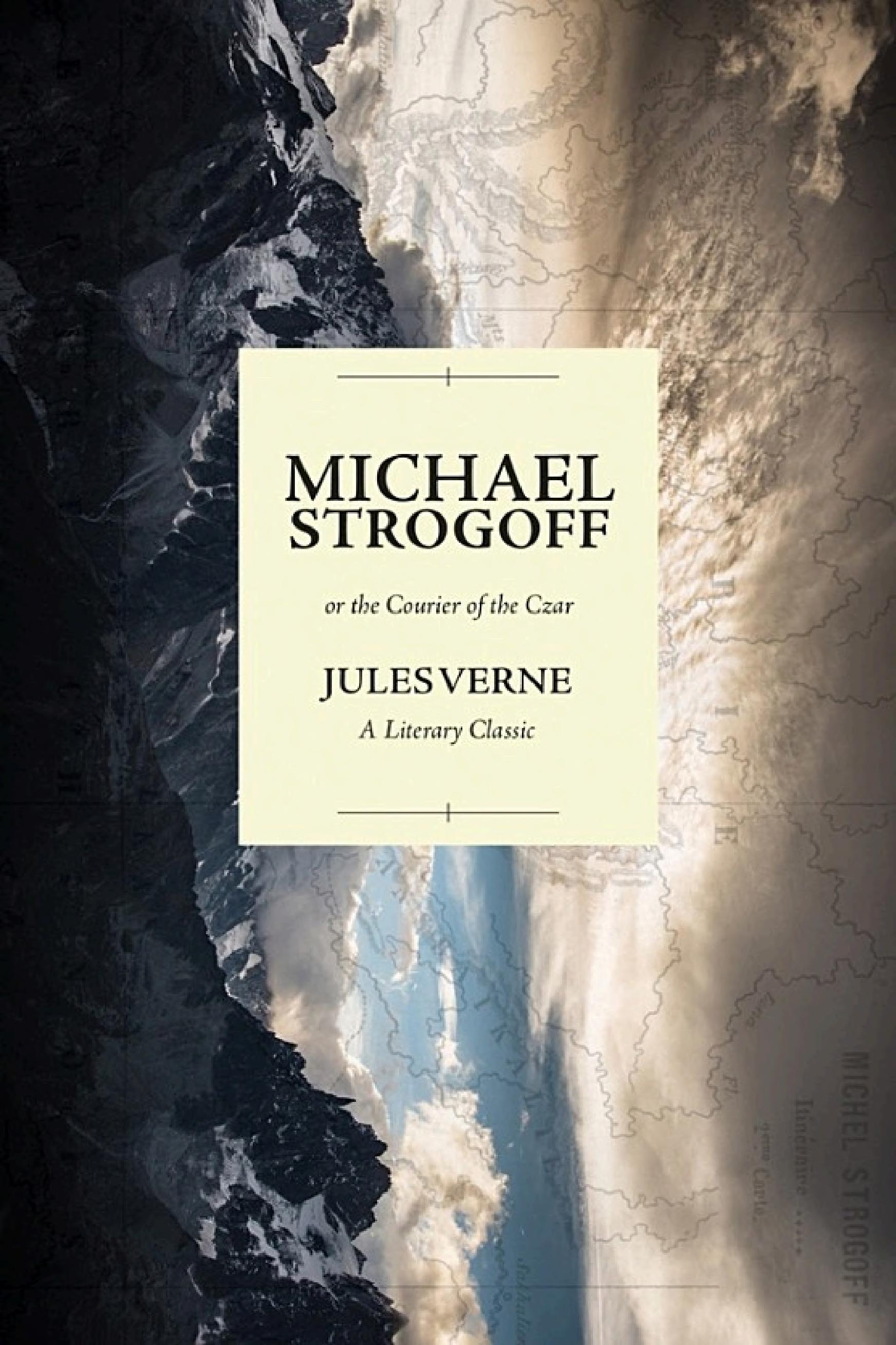 جلد کتاب Michael Strogoff; Or, The Courier of the Czar