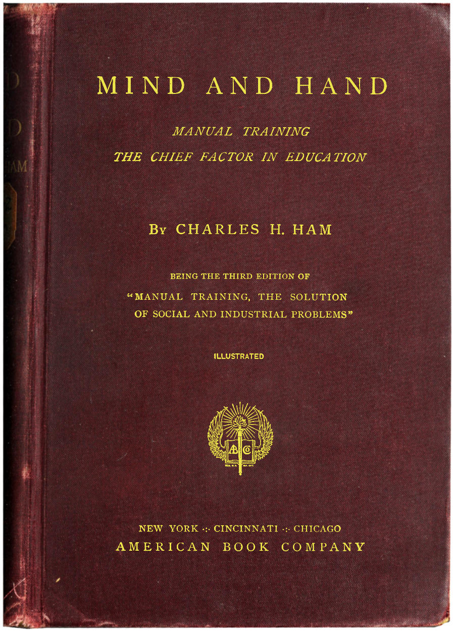 جلد کتاب Mind and Hand: Manual Training the Chief Factor in Education
