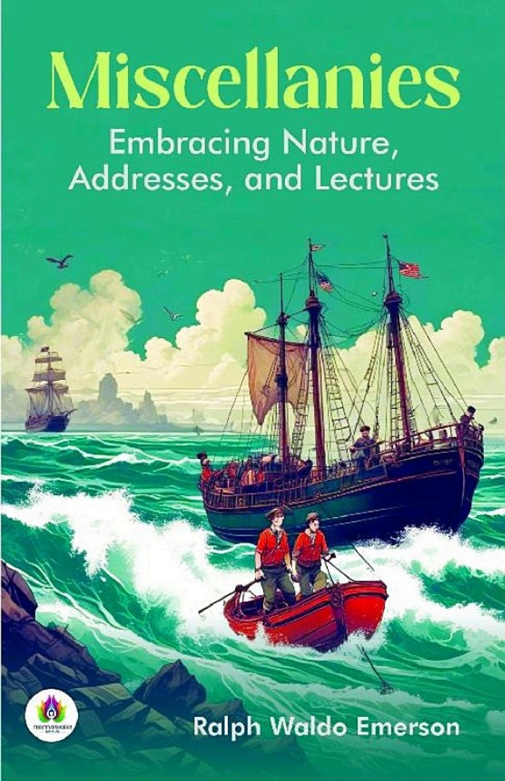 جلد کتاب Miscellanies: Nature, Addresses, and Lectures