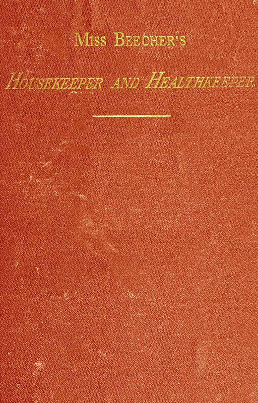 جلد کتاب Miss Beecher's Housekeeper and Healthkeeper