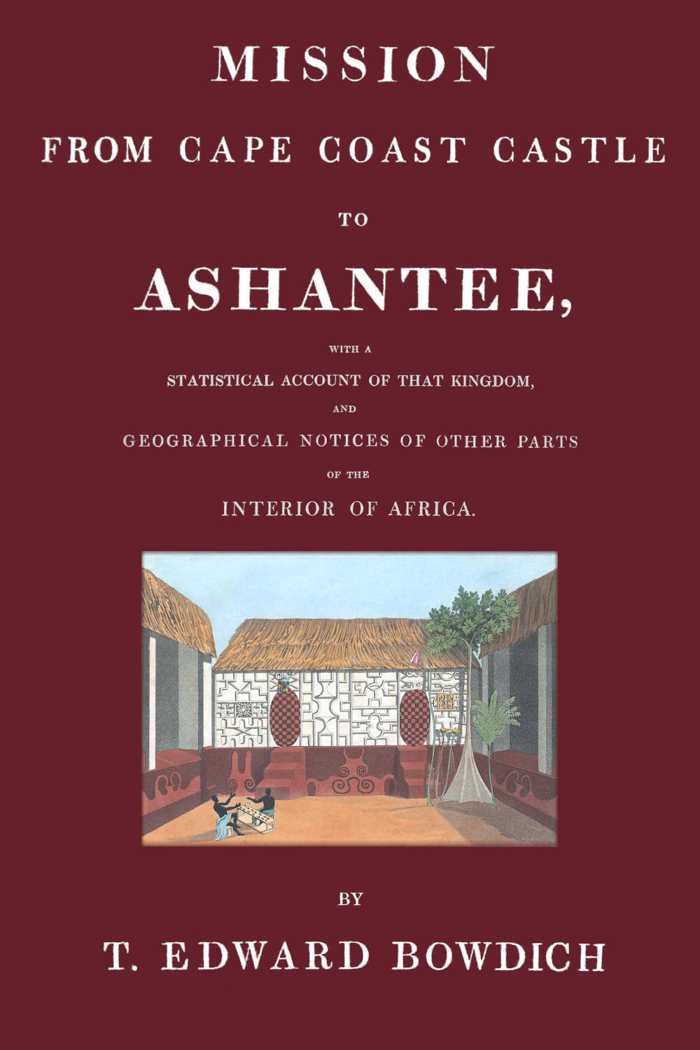 جلد کتاب Mission from Cape Coast Castle to Ashantee