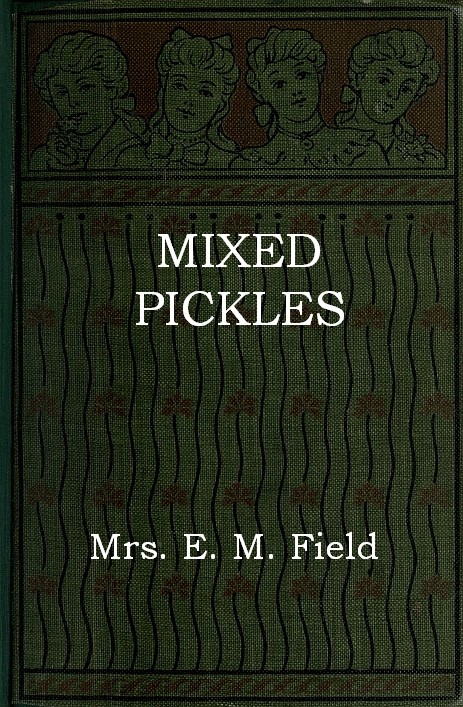جلد کتاب Mixed Pickles: A Story for Girls and Boys