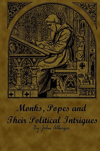 جلد کتاب Monks, Popes, and their Political Intrigues