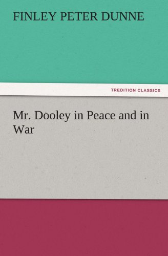 جلد کتاب Mr. Dooley in Peace and in War