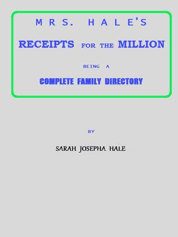 جلد کتاب Mrs. Hale's Receipts for the Million