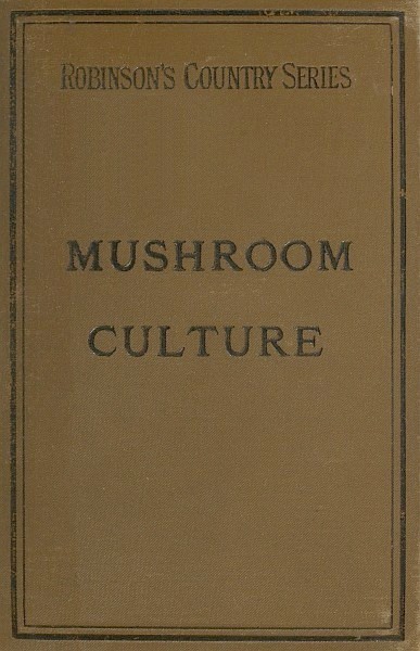 جلد کتاب Mushroom Culture: Its Extension and Improvement