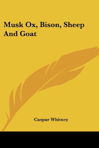 جلد کتاب Musk-Ox, Bison, Sheep and Goat
