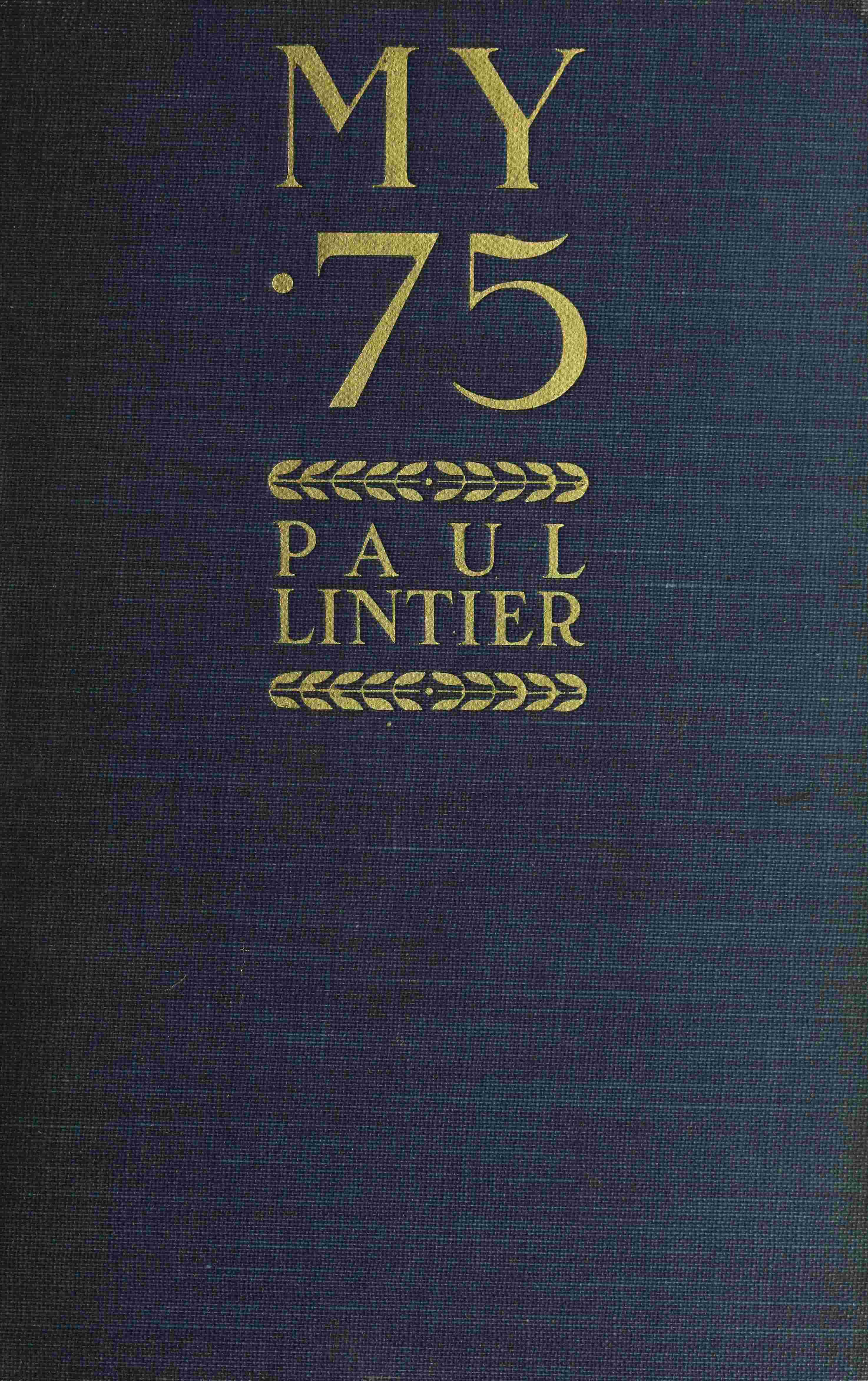 جلد کتاب My .75: Reminiscences of a Gunner of a .75m/m Battery in 1914