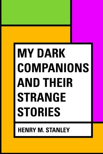 جلد کتاب My Dark Companions and Their Strange Stories