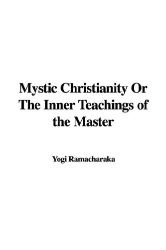 جلد کتاب Mystic Christianity; Or, The Inner Teachings of the Master