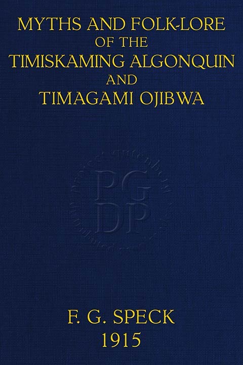 جلد کتاب Myths and Folk-lore of the Timiskaming Algonquin and Timagami Ojibwa