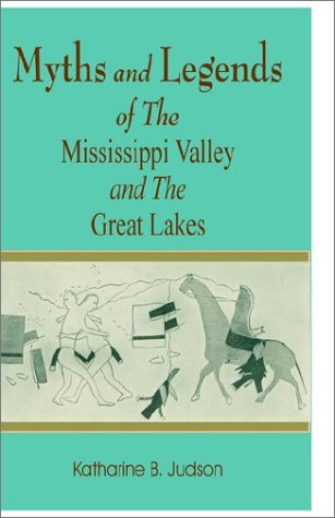 جلد کتاب Myths and Legends of the Mississippi Valley and the Great Lakes