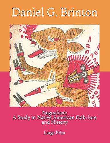 جلد کتاب Nagualism: A Study in Native American Folk-lore and History