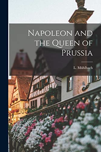 جلد کتاب Napoleon and the Queen of Prussia
