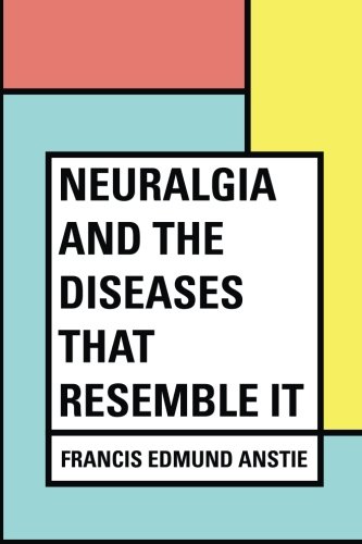 جلد کتاب Neuralgia and the Diseases that Resemble It