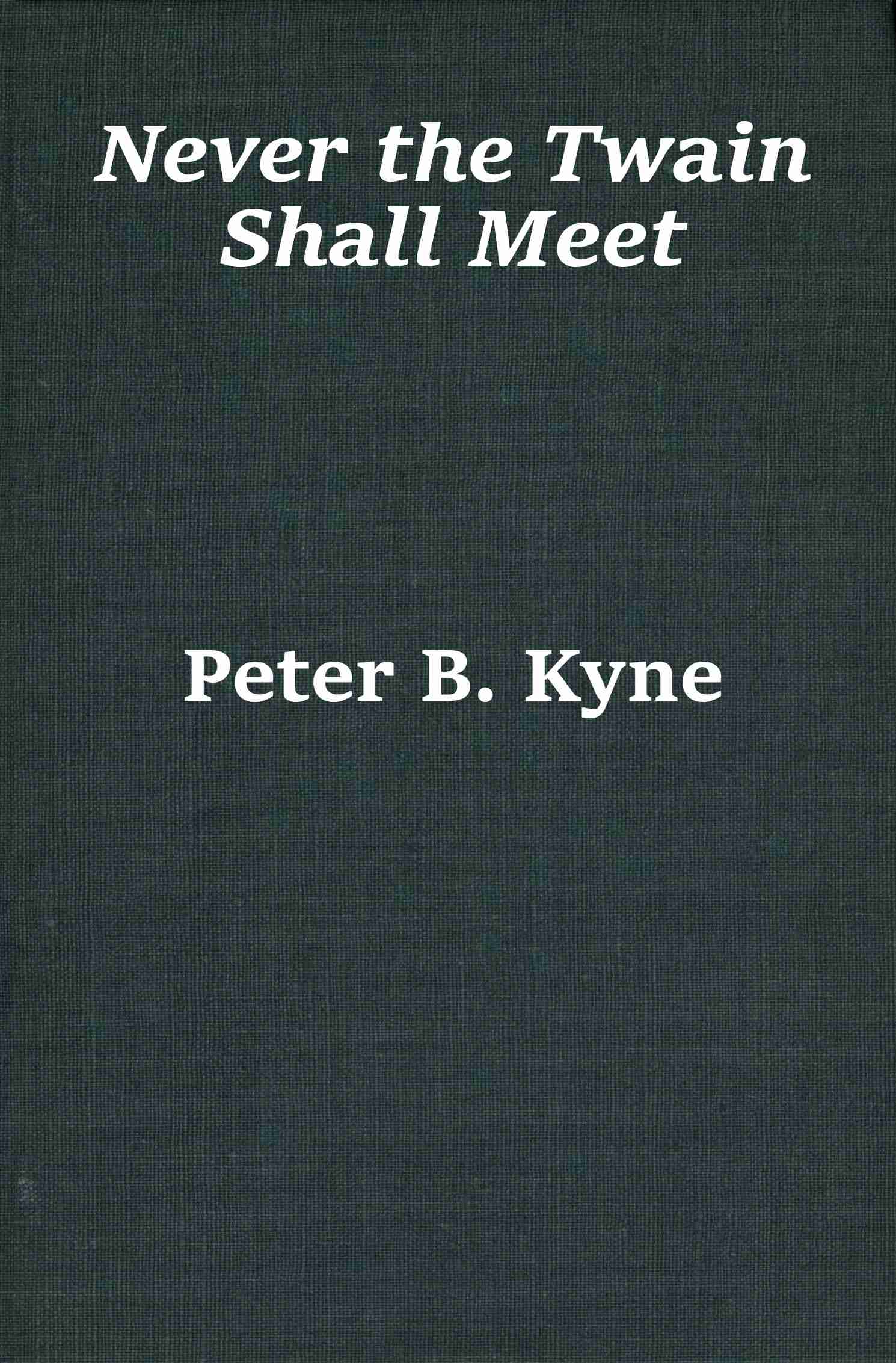 جلد کتاب Never the twain shall meet