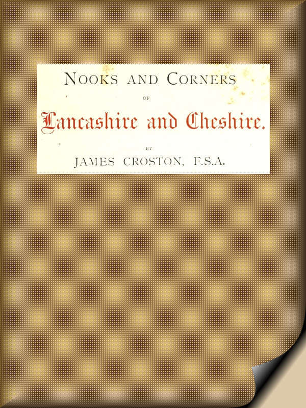 جلد کتاب Nooks and Corners of Lancashire and Cheshire