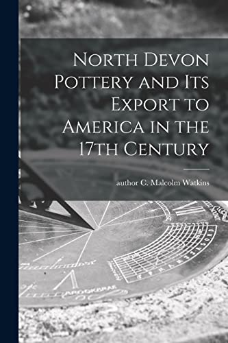 جلد کتاب North Devon Pottery and Its Export to America in the 17th Century