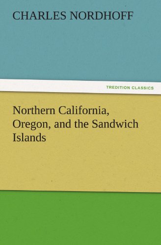 جلد کتاب Northern California, Oregon, and the Sandwich Islands