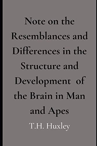 جلد کتاب Note on the Resemblances and Differences in the Structure and the Development of the Brain in Man and Apes