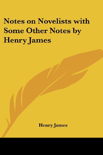 جلد کتاب Notes on Novelists, with Some Other Notes