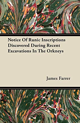 جلد کتاب Notice of Runic Inscriptions Discovered during Recent Excavations in the Orkneys