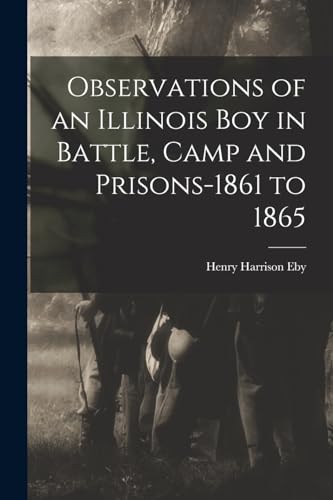 جلد کتاب Observations of an Illinois Boy in Battle, Camp and Prisons—1861 to 1865