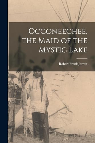 جلد کتاب Occoneechee, the Maid of the Mystic Lake