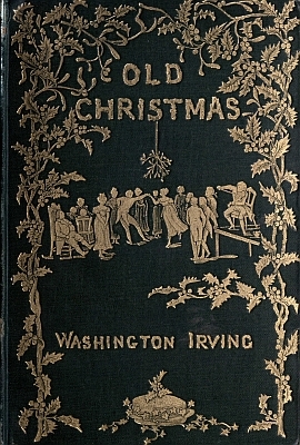 جلد کتاب Old Christmas: from the Sketch Book of Washington Irving
