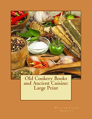 جلد کتاب Old Cookery Books and Ancient Cuisine