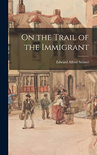 جلد کتاب On the Trail of the Immigrant