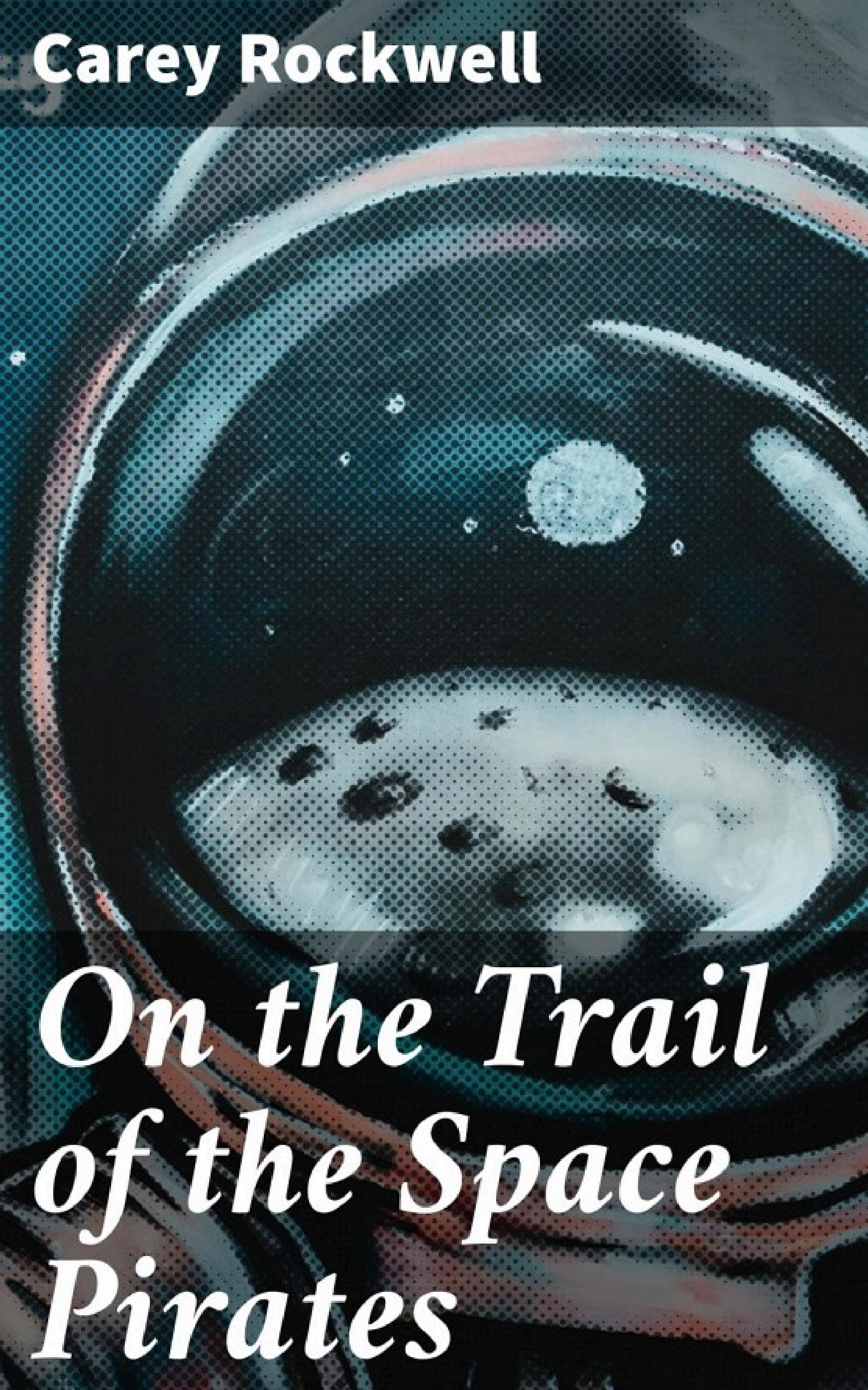 جلد کتاب On the Trail of the Space Pirates