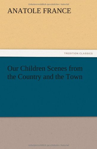 جلد کتاب Our Children: Scenes from the Country and the Town