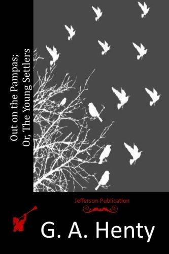جلد کتاب Out on the Pampas; Or, The Young Settlers