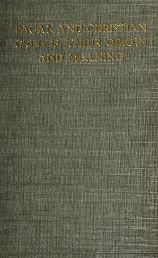 جلد کتاب Pagan and Christian Creeds: Their Origin and Meaning