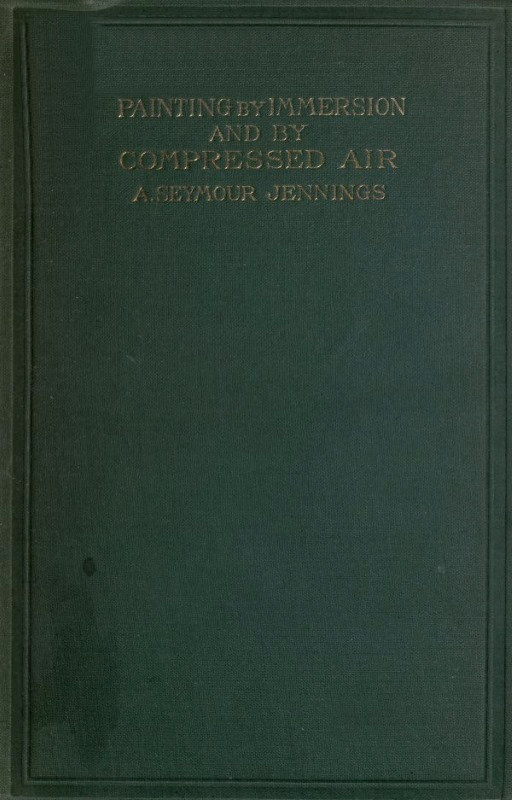 جلد کتاب Painting by Immersion and by Compressed Air
