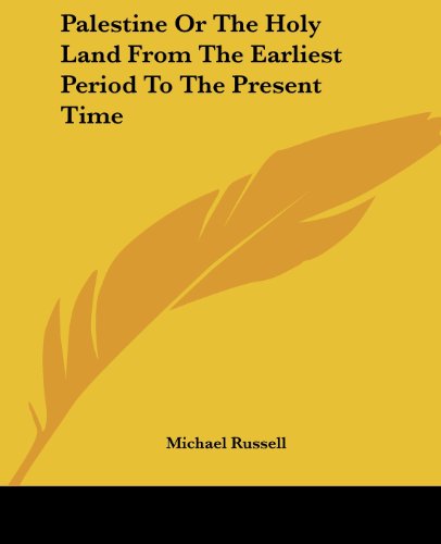 جلد کتاب Palestine, or, the Holy Land: From the Earliest Period to the Present Time