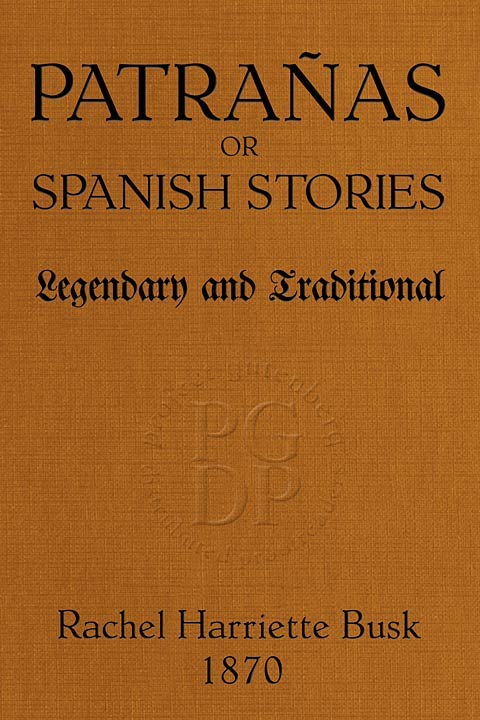 جلد کتاب Patrañas; or, Spanish Stories, Legendary and Traditional