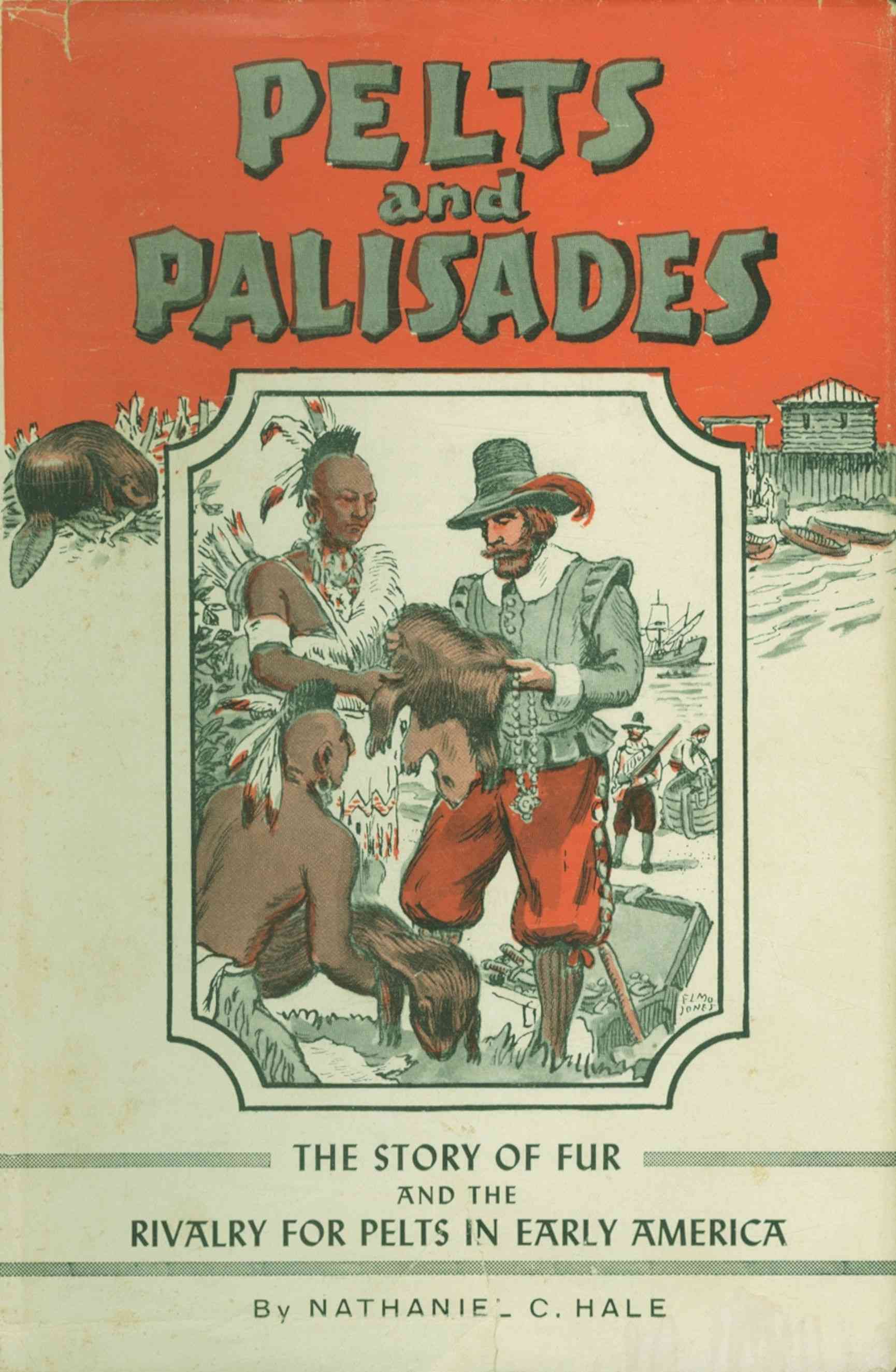 جلد کتاب Pelts and Palisades: The Story of Fur and the Rivalry for Pelts in Early America