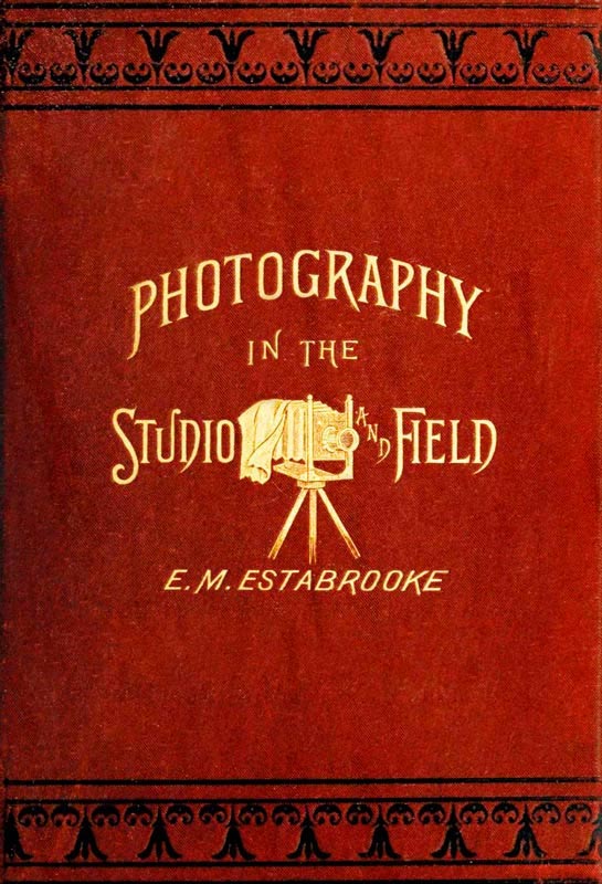 جلد کتاب Photography in the studio and in the field