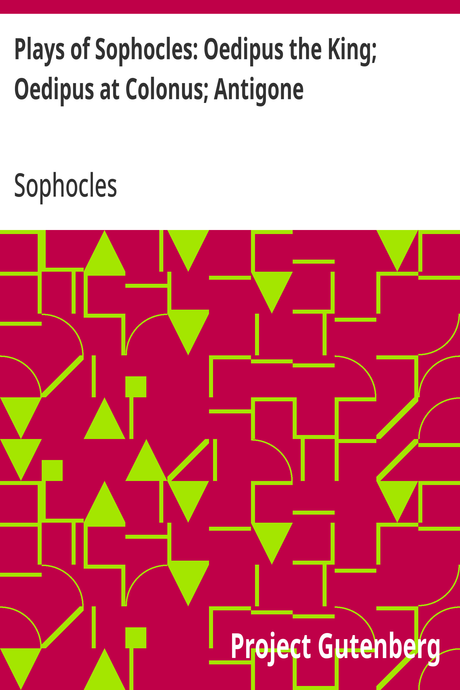 جلد کتاب Plays of Sophocles: Oedipus the King; Oedipus at Colonus; Antigone