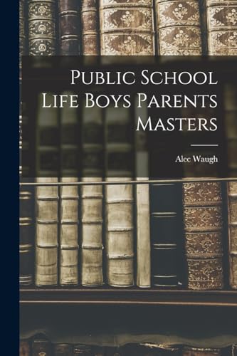 جلد کتاب Public School Life: Boys, Parents, Masters
