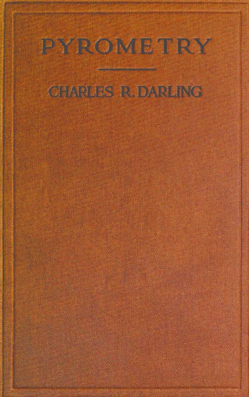 جلد کتاب Pyrometry: A Practical Treatise on the Measurement of High Temperatures
