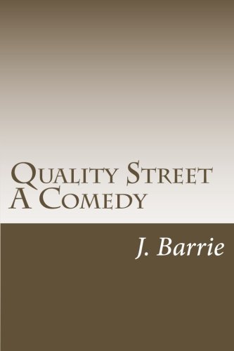 جلد کتاب Quality Street: A Comedy