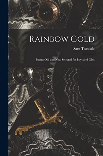 جلد کتاب Rainbow Gold: Poems Old and New Selected for Boys and Girls