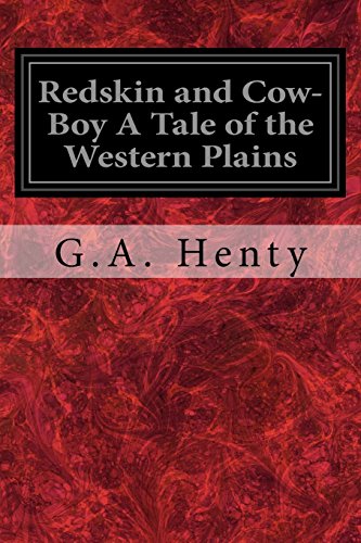 جلد کتاب Redskin and Cow-Boy: A Tale of the Western Plains