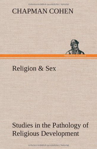 جلد کتاب Religion & Sex: Studies in the Pathology of Religious Development