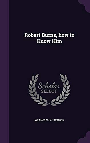 جلد کتاب Robert Burns: How To Know Him