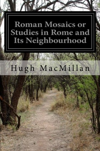 جلد کتاب Roman Mosaics; Or, Studies in Rome and Its Neighbourhood