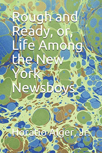 جلد کتاب Rough and Ready; Or, Life Among the New York Newsboys